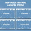 Snow Twitch Animated Screen or Streaming Scenes